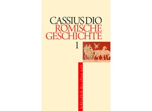 9783050057552 - Bibliothek der Alten Welt   Römische Geschichte 5 Teile - Dio Cassius Gebunden