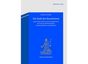 9783050059778 - Die Stadt der Neuchristen - Benjamin Scheller Gebunden