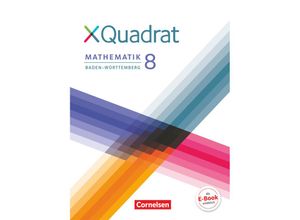 9783060048724 - XQuadrat   XQuadrat - Baden-Württemberg - 8 Schuljahr - Mathias Nimmrichter Thilo Schmid Elke Kopp Nicola Steinkamp Lisa Polzer Hannes Klein Dieter Baum Gebunden