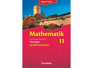 9783060059331 - Bigalke Köhler Mathematik Qualifikationsphase Ausgabe Thüringen 2015 Bd1 Bigalke Köhler Mathematik - Thüringen - Ausgabe 2015 - 11 Schuljahr - Norbert Köhler Gabriele Ledworuski Gabriele Kuschnerow Anton Bigalke Kartoniert (TB)