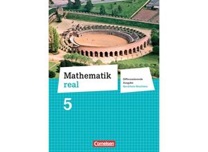 9783060066582 - Mathematik real   Mathematik real - Differenzierende Ausgabe Nordrhein-Westfalen - 5 Schuljahr - Günther Reufsteck Christine Sprehe Hans-Helmut Paffen Wolfgang Hecht Rainer Zillgens Jeannine Kreuz Barbara Oster Reinhold Koullen Gebunden