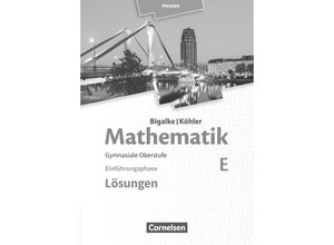 9783060085330 - Mathematik Sekundarstufe II Ausgabe Hessen (Neubearbeitung 2016) BdE Bigalke Köhler Mathematik - Hessen - Ausgabe 2016 - Einführungsphase - Norbert Köhler Anton Bigalke Gabriele Ledworuski Kartoniert (TB)