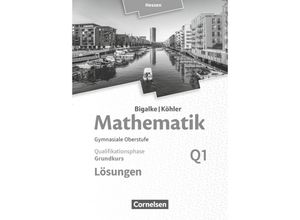 9783060085347 - Mathematik Sekundarstufe II Ausgabe Hessen (Neubearbeitung 2016) 3 Bigalke Köhler Mathematik - Hessen - Ausgabe 2016 - Grundkurs 1 Halbjahr - Norbert Köhler Anton Bigalke Gabriele Ledworuski Kartoniert (TB)