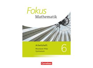 9783060090167 - Fokus Mathematik Gymnasium Rheinland-Pfalz Neubearbeitung Fokus Mathematik - Rheinland-Pfalz - Ausgabe 2015 - 6 Schuljahr Geheftet