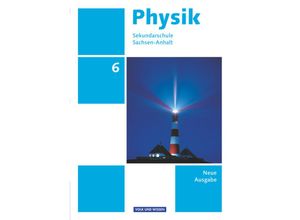 9783060104376 - Physik - Ausgabe Volk und Wissen   Physik - Ausgabe Volk und Wissen - Sekundarschule Sachsen-Anhalt - Neue Ausgabe - 6 Schuljahr - Helmut F Mikelskis Hans-Joachim Wilke Klaus Liebers Jochim Lichtenberger Udo Backhaus Stefan Burzin Kartoniert (TB)