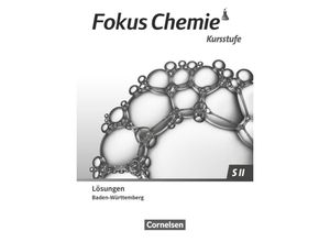 9783060112579 - Fokus Chemie - Sekundarstufe II   Fokus Chemie - Sekundarstufe II - Baden-Württemberg 2023 - Kursstufe Kartoniert (TB)