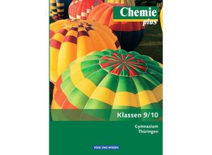 9783060119691 - Chemie plus - Neue Ausgabe   Chemie plus - Neue Ausgabe - Gymnasium Thüringen - 9 10 Schuljahr - Jörn Peters Jan Gentzen Barbara Arndt Volkmar Dietrich Karin Arnold Kartoniert (TB)