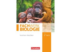 9783060148639 - Fachwerk Biologie   Fachwerk Biologie - Nordrhein-Westfalen 2013 - Band 2 - Teil BTlB - Ingmar Stelzig Anke Pohlmann Matthias Ritter Andreas Marquarth Kathrin Janik Udo Hampl Reinhold Rehbach Peter Pondorf Gebunden