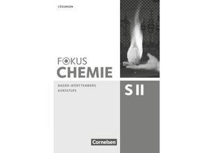 9783060156764 - Fokus Chemie - Sekundarstufe II   Fokus Chemie - Sekundarstufe II - Baden-Württemberg - Kursstufe - Holger Fleischer Thorsten Kreß Chaya Christina Stützel Thomas Epple Riko Burgard Kartoniert (TB)