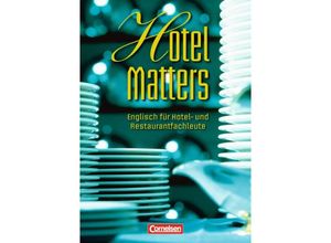 9783060200092 - Hotel Matters - Englisch für Hotel- und Restaurantfachleute Hotel Matters - Englisch für Hotel- und Restaurantfachleute - Mitte A2-Ende B1 - Steve Williams Kartoniert (TB) 9783060200092 - Hotel Matters - Englisch für Hotel- und Restaurantfachleute Hotel Matters - Englisch für Hotel- und Restaurantfachleute - Mitte A2-Ende B1 - Steve Williams Kartoniert (TB)