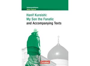 9783060334414 - Schwerpunktthema Abitur Englisch   My Son the Fanatic and Accompanying Texts - Hanif Kureishi Kartoniert (TB)