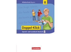 9783060607297 - Doppel-Klick - Das Sprach- und Lesebuch - Mittelschule Bayern - 8 Jahrgangsstufe Schülerbuch - Für Regelklassen - Sylvelin Leipold Susanne Bonora Heike Potyra Stephenie Meyer Bernhard Möller Martin Küfner Lisa Kaiser Kevin Koch Gebunden