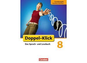 9783060623365 - Doppel-Klick - Das Sprach- und Lesebuch - Grundausgabe Nordrhein-Westfalen - 8 Schuljahr - Sandra Heidmann-Weiß Katrin Placzek Michaela Koch Werner Bentin Gebunden