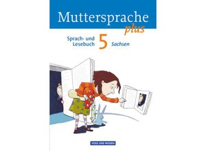 9783060627455 - Muttersprache plus   Muttersprache plus - Sachsen 2011 - 5 Schuljahr - Brita Kaiser Melanie Glier Andrea Kruse Sylke Michaelis Sylvia Masur Heike Dreyer Claudia Israel Kartoniert (TB)