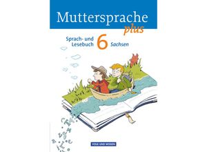 9783060627462 - Muttersprache plus   Muttersprache plus - Sachsen 2011 - 6 Schuljahr - Gerda Pietzsch Viola Oehme Brita Kaiser Andrea Kruse Sylke Michaelis Elke Putzger Sylvia Masur Kartoniert (TB)