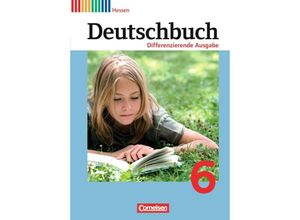 9783060627684 - Deutschbuch - Sprach- und Lesebuch - Differenzierende Ausgabe Hessen 2011 - 6 Schuljahr - Agnes Fulde Hans-Joachim Gauggel Marianna Lichtenstein Gebunden