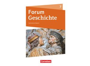 9783060642175 - Forum Geschichte - Neue Ausgabe   Forum Geschichte - Neue Ausgabe - Gymnasium Bayern - 7 Jahrgangsstufe - Hans-Joachim Cornelißen Dagmar Bäuml-Stosiek Silvia Wimmer Christine Fuchs Gebunden