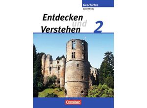 9783060646425 - Entdecken und verstehen - Geschichtsbuch   Entdecken und verstehen - Geschichtsbuch - Technischer Sekundarunterricht Luxemburg - Band 2 - Simone Kayser Marc Schoentgen Guido Lessing Marie-Paule Eyschen Rita Watgen Simone Thill Kartoniert (TB)