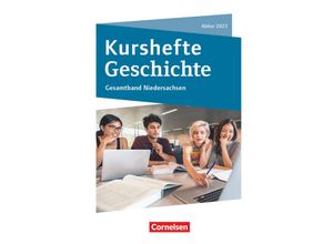 9783060656523 - Kurshefte Geschichte   Kurshefte Geschichte - Niedersachsen Abitur Niedersachsen 2023 - Kompendium - Schülerbuch Kartoniert (TB)