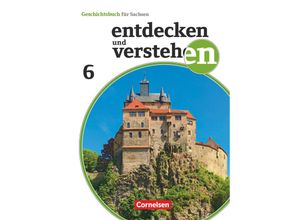 9783060658275 - Entdecken und verstehen - Geschichtsbuch   Entdecken und verstehen - Geschichtsbuch - Sachsen 2019 - 6 Schuljahr - Caroline Heber Kerstin Herrmann-Nitz Andreas Peschel Daniel Geißler Michael Heinz Kartoniert (TB)