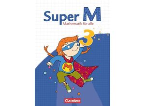 9783060813391 - Super M - Mathematik für alle   Super M - Mathematik für alle - Ausgabe Westliche Bundesländer (außer Bayern) - 2008 - 3 Schuljahr - Gabriele Viseneber Ulrike Braun Ursula Manten Gudrun Hütten Kartoniert (TB)