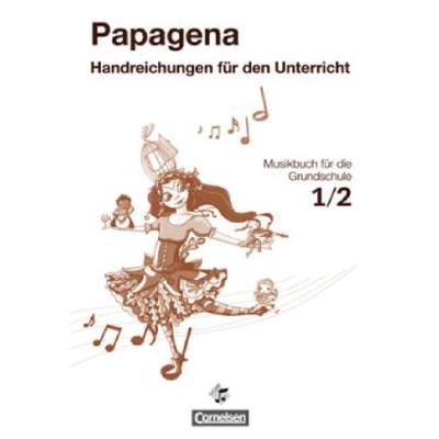 9783060816125 - Papagena 1 2 - Musikbuch für die Grundschule | Handreichungen für den Unterricht