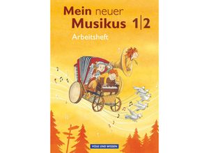 9783060832637 - Mein neuer Musikus - Aktuelle Ausgabe - 1 2 Schuljahr - Anja-Maria Gläser Annerose Schnabel Sonja Hoffmann Geheftet