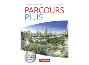 9783061210687 - Parcours plus - Französisch für die Oberstufe - Französisch für die Oberstufe - Ausgabe 2017 - Catherine Mann-Grabowski Peter Winz Christine Wlasak-Feik Markus Buschhaus Kartoniert (TB)