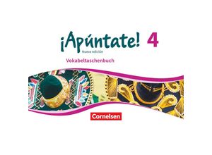 9783061212155 - ¡Apúntate! - Nueva edición 2016 4 ¡Apúntate! - 2 Fremdsprache - Spanisch als 2 Fremdsprache - Ausgabe 2016 - Band 4 Kartoniert (TB)