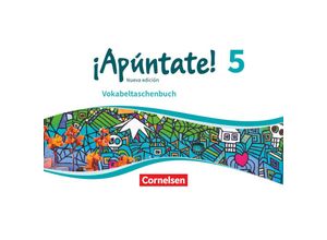 9783061212162 - ¡Apúntate! - Nueva edición 2016 5 ¡Apúntate! - Spanisch als 2 Fremdsprache - Ausgabe 2016 - Band 5 Kartoniert (TB)