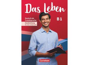 9783061220945 - Das Leben - Deutsch als Fremdsprache - Allgemeine Ausgabe - B1 Gesamtband Handreichungen für den Unterricht Kartoniert (TB)