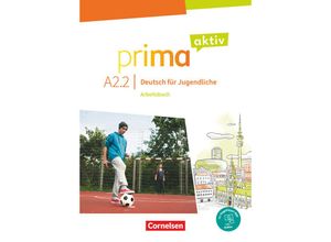 9783061226008 - Prima aktiv - Deutsch für Jugendliche - A2 Band 2 - Friederike Jin Anjali Kothari Robson Carapeto-Conceição Sabine Jentges Kartoniert (TB)