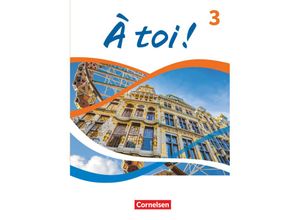 9783061231729 - À toi ! - Ausgabe 2022 - Band 3 - Catherine Mann-Grabowski Corinna Martin-Werner Lara Nikolic Gebunden