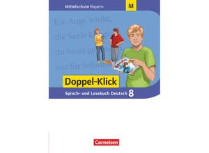 9783062002144 - Doppel-Klick - Das Sprach- und Lesebuch - Mittelschule Bayern - 8 Jahrgangsstufe Schülerbuch - Für M-Klassen - Sylvelin Leipold Susanne Bonora Heike Potyra Stephenie Meyer Bernhard Möller Martin Küfner Lisa Kaiser Kevin Koch Gebunden