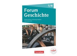 9783062450068 - Forum Geschichte - Neue Ausgabe - Gymnasium Niedersachsen   Schleswig-Holstein - Ausgabe 2016 - 7 8 Schuljahr - Hans-Joachim Cornelißen Dagmar Bäuml-Stosiek Nicky Born Gebunden