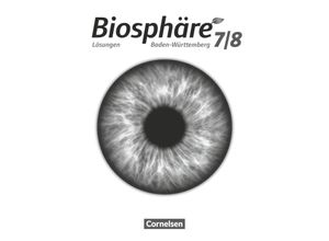 9783064200166 - Biosphäre Sekundarstufe I   Biosphäre Sekundarstufe I - Gymnasium Baden-Württemberg 2016 - 7 8 Schuljahr - Werner Bils Hans-Jürgen Staudenmaier Astrid Agster Robert Felch Michael Szabados Gabriele Rupp Horst Janz Kartoniert (TB)