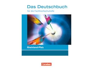 9783064503014 - Das Deutschbuch - Fachhochschulreife   Das Deutschbuch - Fachhochschulreife - Rheinland-Pfalz - 11 12 Schuljahr - Gabriele Harff-König Petra Pascher Martina Biermann Julia Kirchen Ralf Dettinger Manfred Hilke Elisabeth Hennemann Kartoniert (TB)