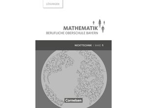 9783064514782 - Mathematik - Berufliche Oberschule Bayern   Mathematik - Berufliche Oberschule Bayern - Nichttechnik - Band 1 (FOS 11 BOS 12) - Daniel Körner Volker Altrichter Mikhail Ioffe Stefan Konstandin Georg Ott Peter Meier Kartoniert (TB)