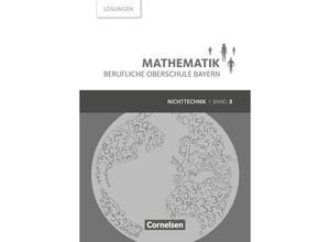 9783064514904 - Mathematik - Berufliche Oberschule Bayern   Mathematik - Berufliche Oberschule Bayern - Nichttechnik - Band 3 (FOS BOS 13) - Daniel Körner Werner Fielk Volker Altrichter Mikhail Ioffe Stefan Konstandin Georg Ott Peter Meier Franz Roßmann Kartoniert (TB)