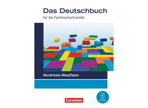 9783064524262 - Das Deutschbuch - Fachhochschulreife - Nordrhein-Westfalen - Ausgabe 2023 - 11 12 Schuljahr - Birgit Brangs Ralf Dettinger Susanne Heise Sonja Hensel Samia Moussa Britta Schmitz Martina Schulz-Hamann Ina Kaplan Lena Decker Gebunden