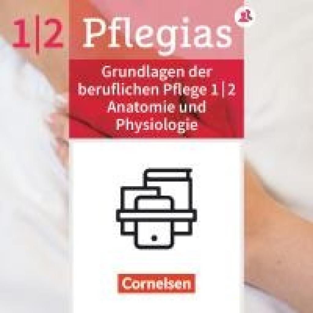9783064524408 - Lull Anja Pflegias - Generalistische Pflegeausbildung Zu allen Bänden - Grundlagen d beruflichen Pflege Pflegerisches Handeln Anatomie u Physiologie