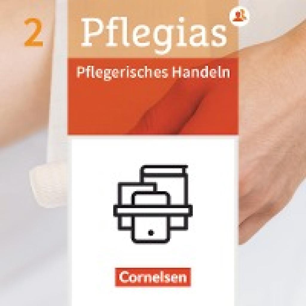 9783064525092 - Klapper Antje Pflegias - Generalistische Pflegeausbildung Band 2 - Pflegerisches Handeln - Fachbuch