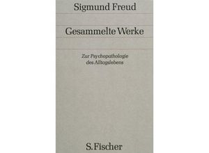 9783100227058 - Gesammelte Werke 4 Zur Psychopathologie des Alltagslebens - Sigmund Freud Leinen