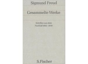 9783100227188 - Gesammelte Werke 17 Schriften aus dem Nachlaß 1892-1939 - Sigmund Freud Leinen