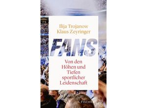 9783103970616 - Fans - Ilija Trojanow Klaus Zeyringer Gebunden