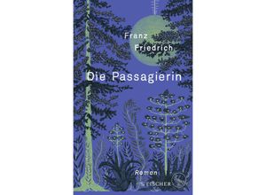 9783103971170 - Die Passagierin - Franz Friedrich Gebunden