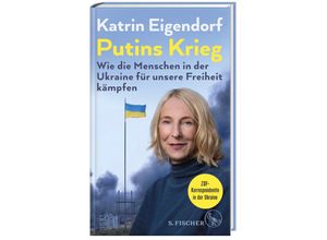 9783103971958 - Putins Krieg - Wie die Menschen in der Ukraine für unsere Freiheit kämpfen - Katrin Eigendorf Gebunden