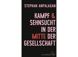 9783103971989 - Kampf und Sehnsucht in der Mitte der Gesellschaft - Stephan Anpalagan Gebunden