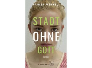 9783103973488 - Stadt ohne Gott - Rainer Merkel Gebunden