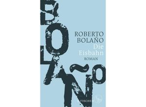 9783103974195 - Die Eisbahn - Roberto Bolaño Gebunden